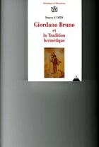 Couverture du livre « Giordano Bruno et la tradition hermétique » de Frances Amelia Yates aux éditions Dervy