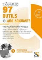 Couverture du livre « Le répertoire des 97 outils de l'aide-soignante (4e édition) » de Loic Cadiou aux éditions Setes
