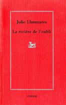 Couverture du livre « La rivière de l'oubli » de Julio Llamazares aux éditions Verdier