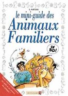 Couverture du livre « Les mini-guides en BD t.12 ; animaux familiers » de Larme aux éditions Vents D'ouest