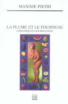 Couverture du livre « La plume et le fourneau » de Maxime Pietri aux éditions Zoe