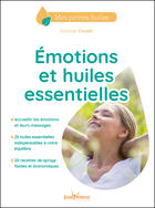 Couverture du livre « Émotions et huiles essentielles » de Solange Cousin aux éditions Editions Jouvence