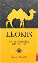 Couverture du livre « Leonis t.6 ; la prisonnière des dunes » de Mario Francis aux éditions Pochette Inc