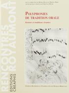 Couverture du livre « Polyphonies de tradition orale » de Michel Huglo aux éditions Creaphis