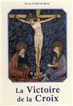 Couverture du livre « La victoire de la croix » de  aux éditions Icone De Marie