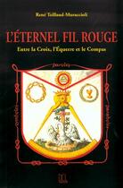 Couverture du livre « Eternel Fil Rouge (L') » de Teillaud Muraccioli aux éditions Dcl