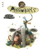 Couverture du livre « 38 perroquets » de Samuel Ribeyron et Grigori Oster aux éditions Points De Suspension