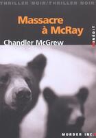 Couverture du livre « Massacre A Mcray » de Chandler Mcgrew aux éditions Murder Inc