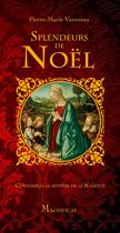 Couverture du livre « Splendeurs de Noël » de Pierre-Marie Varennes aux éditions Magnificat