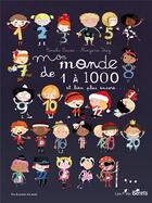 Couverture du livre « Mon monde de 1 à 1000 et bien plus encore » de Coralie Saudo et Mayana Itoiz aux éditions Orso Editions
