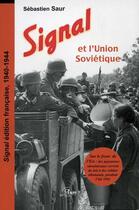 Couverture du livre « Signal et l'Union Soviétique » de Sebastien Saur aux éditions Anovi