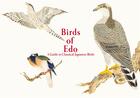 Couverture du livre « Birds of edo: a guide to classical japanese birds /anglais/japonais » de  aux éditions Pie Books