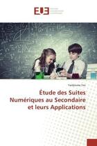 Couverture du livre « Étude des Suites Numériques au Secondaire et leurs Applications » de Yardjouma Yeo aux éditions Editions Universitaires Europeennes