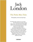 Couverture du livre « Jack london: the paths men take » de London Jack/Sapienza aux éditions Contrasto