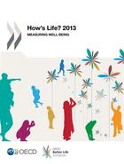 Couverture du livre « How's life ? 2013 measuring well-being » de Ocde aux éditions Ocde