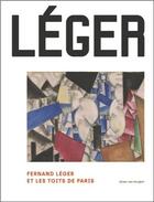 Couverture du livre « Fernand Léger et les toits de Paris » de Sjraar Van Heugten et Gwendolyn Boeve-Jones aux éditions Tijdsbeeld