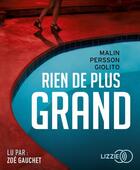 Couverture du livre « Rien de plus grand » de Persson Giolito Mali aux éditions Lizzie