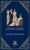 Couverture du livre « La pitié dangereuse » de Stefan Zweig aux éditions Archipoche