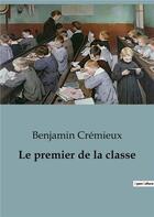 Couverture du livre « Le premier de la classe » de Benjamin Crémieux aux éditions Shs Editions