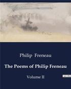 Couverture du livre « The Poems of Philip Freneau : Volume II » de Philip Freneau aux éditions Culturea