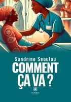 Couverture du livre « Comment ça va ? » de Sandrine Seoulou aux éditions Le Lys Bleu