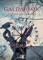 Couverture du livre « Galdarbók t.1 ; la voix des 24 runes » de Galdar Sechador aux éditions Arcana Sacra