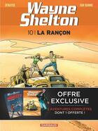 Couverture du livre « Wayne Shelton T.10 ; la rançon » de Jean Van Hamme et Christian Denayer aux éditions Dargaud