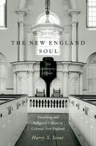 Couverture du livre « The New England Soul: Preaching and Religious Culture in Colonial New » de Stout Harry S aux éditions Oxford University Press Usa