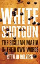 Couverture du livre « White Shotgun » de Attilio Bolzoni aux éditions Pan Macmillan