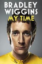 Couverture du livre « Bradley Wiggins: My Time » de Bradley Wiggins aux éditions Random House Digital