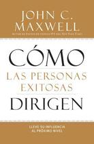 Couverture du livre « Como las Personas Exitosas Dirigen » de John C. Maxwell aux éditions Center Street