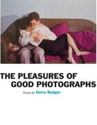 Couverture du livre « The pleasures of good photographs » de Gerry Badger aux éditions Aperture