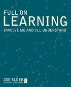 Couverture du livre « Full On Learning » de Elder Zoe aux éditions Crown House Digital
