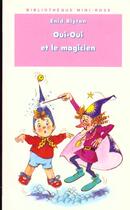 Couverture du livre « Oui-oui et le magicien » de Enid Blyton aux éditions Le Livre De Poche Jeunesse