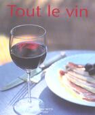 Couverture du livre « Tout le vin » de Jean-Moise Braitberg aux éditions Hachette Pratique