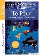 Couverture du livre « La peur et autres contes fantastiques » de Guy de Maupassant aux éditions Larousse