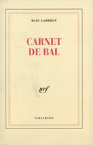 Couverture du livre « Carnet de bal » de Marc Lambron aux éditions Gallimard (patrimoine Numerise)