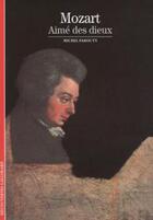 Couverture du livre « Mozart, aimé des dieux » de Michel Parouty aux éditions Gallimard