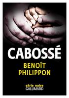 Couverture du livre « Cabossé » de Benoît Philippon aux éditions Gallimard