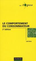 Couverture du livre « Le comportement du consommateur (2e édition) » de Joel Bree aux éditions Dunod