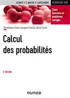 Couverture du livre « Calcul des probabilités (3e édition) » de Dominique Foata et Aime Fuchs et Jacques Franchi aux éditions Dunod