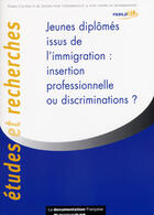 Couverture du livre « Jeunes diplomes issus de l'immigration ; insertion professionnelle ou discriminations ? » de  aux éditions Documentation Francaise