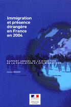 Couverture du livre « Immigration et presence etrangere en france en 2004 » de Corinne Regnard aux éditions Documentation Francaise