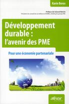 Couverture du livre « Développement durable : l'avenir des PME ; pour une économie partenariale » de Karin Boras aux éditions Afnor