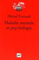 Couverture du livre « Maladie mentale et psychologie » de Michel Foucault aux éditions Puf