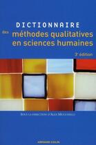 Couverture du livre « Dictionnaire des méthodes qualitatives en sciences humaines (3e édition) » de Alex Mucchielli et Collectif aux éditions Armand Colin