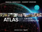 Couverture du livre « Atlas des crises et des conflits (2e édition) » de Pascal Boniface et Hubert Vedrine aux éditions Armand Colin