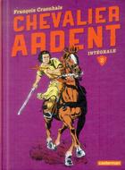 Couverture du livre « Chevalier Ardent, intégrale t.2 » de Francois Craenhals aux éditions Casterman