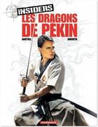 Couverture du livre « Insiders - saison 1 Tome 7 : les dragons de Pékin » de Jean-Claude Bartoll et Renaud Garreta aux éditions Dargaud