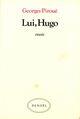 Couverture du livre « Lui, hugo - essais » de Georges Piroue aux éditions Denoel